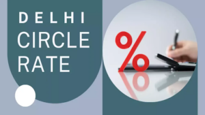 Circle Rate in Delhi